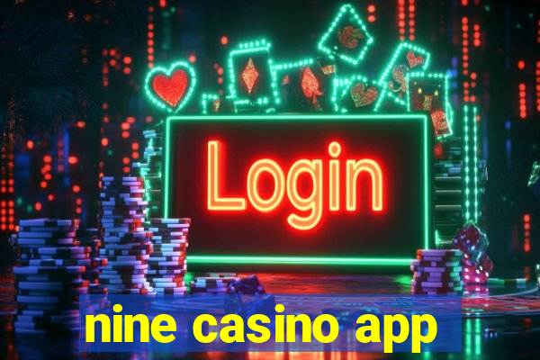 nine casino app